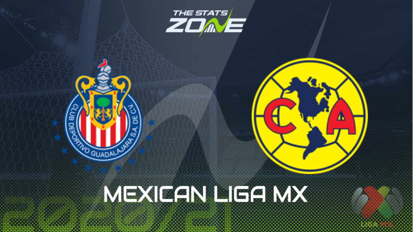 2020-21 Mexican Liga MX – Guadalajara vs America Preview & Prediction - The  Stats Zone