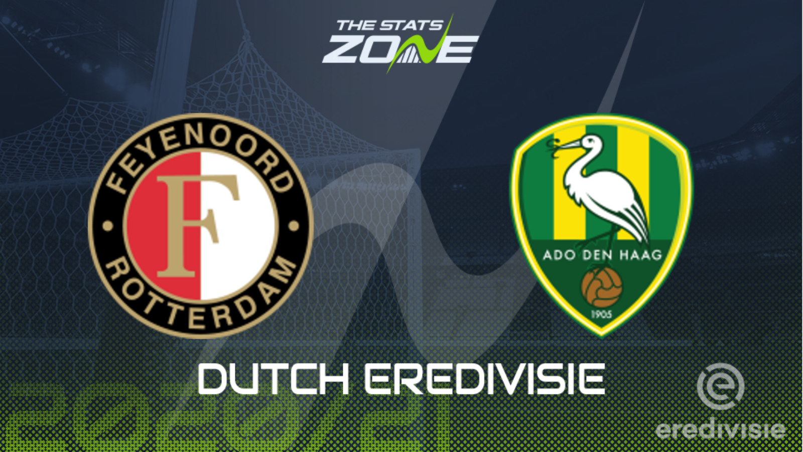 2020 21 Eredivisie Feyenoord Vs Ado Den Haag Preview Prediction The Stats Zone