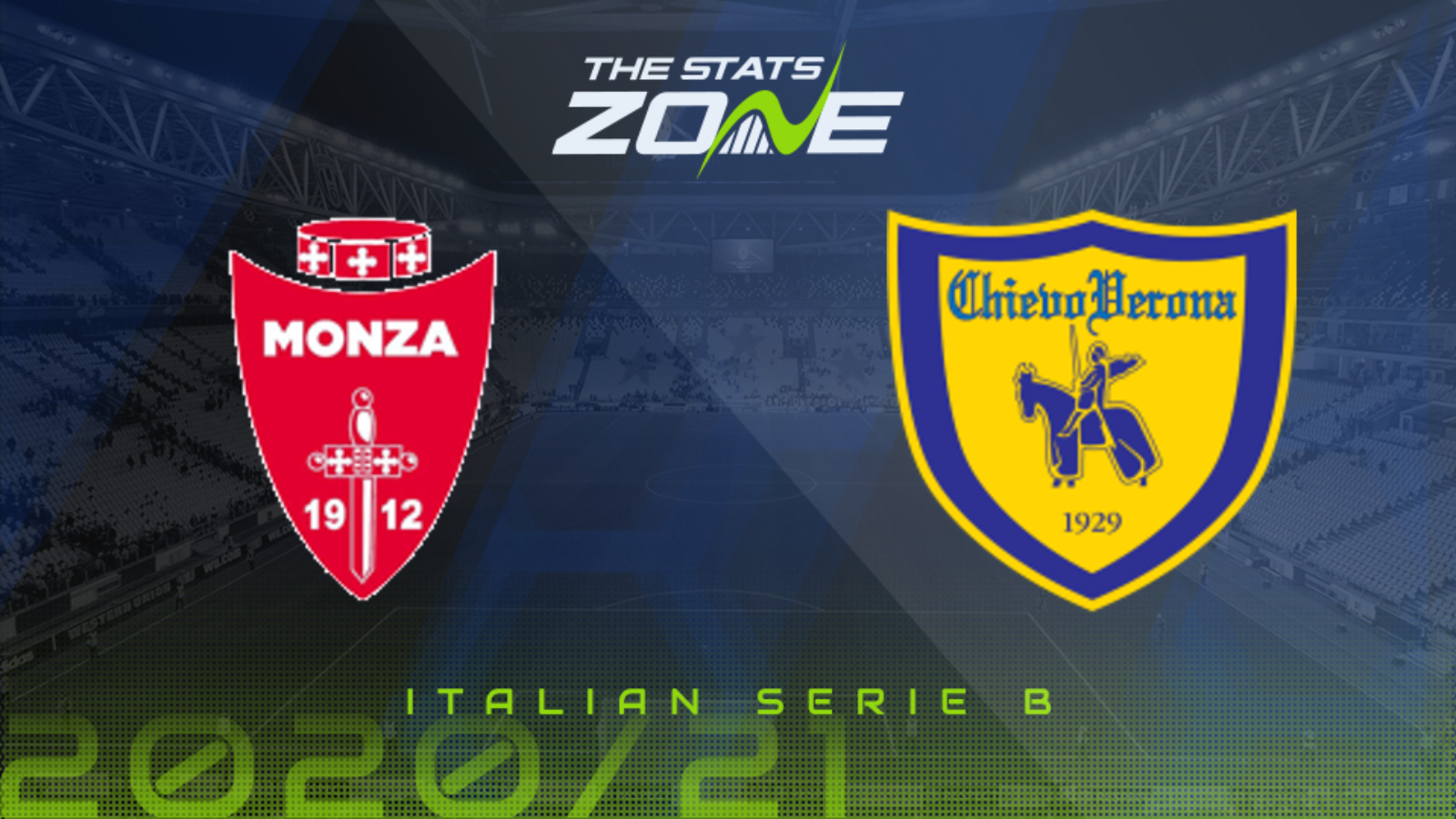 2020-21 Serie B – Monza Vs Chievo Preview & Prediction - The Stats Zone