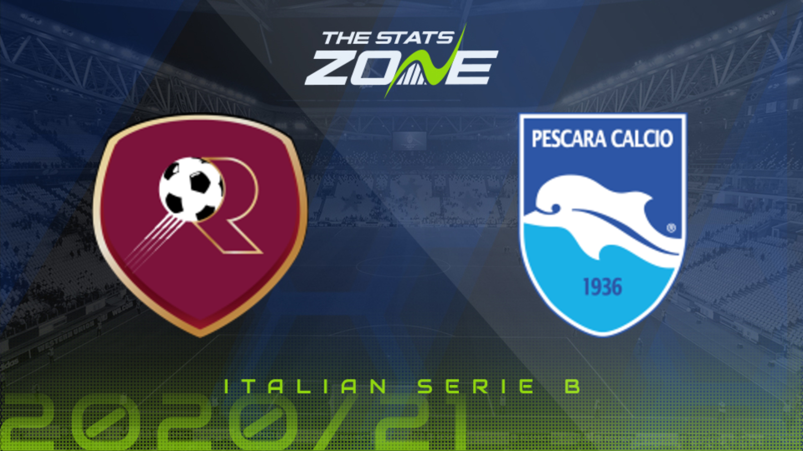 2020-21 Serie B – Reggina Vs Pescara Preview & Prediction - The Stats Zone