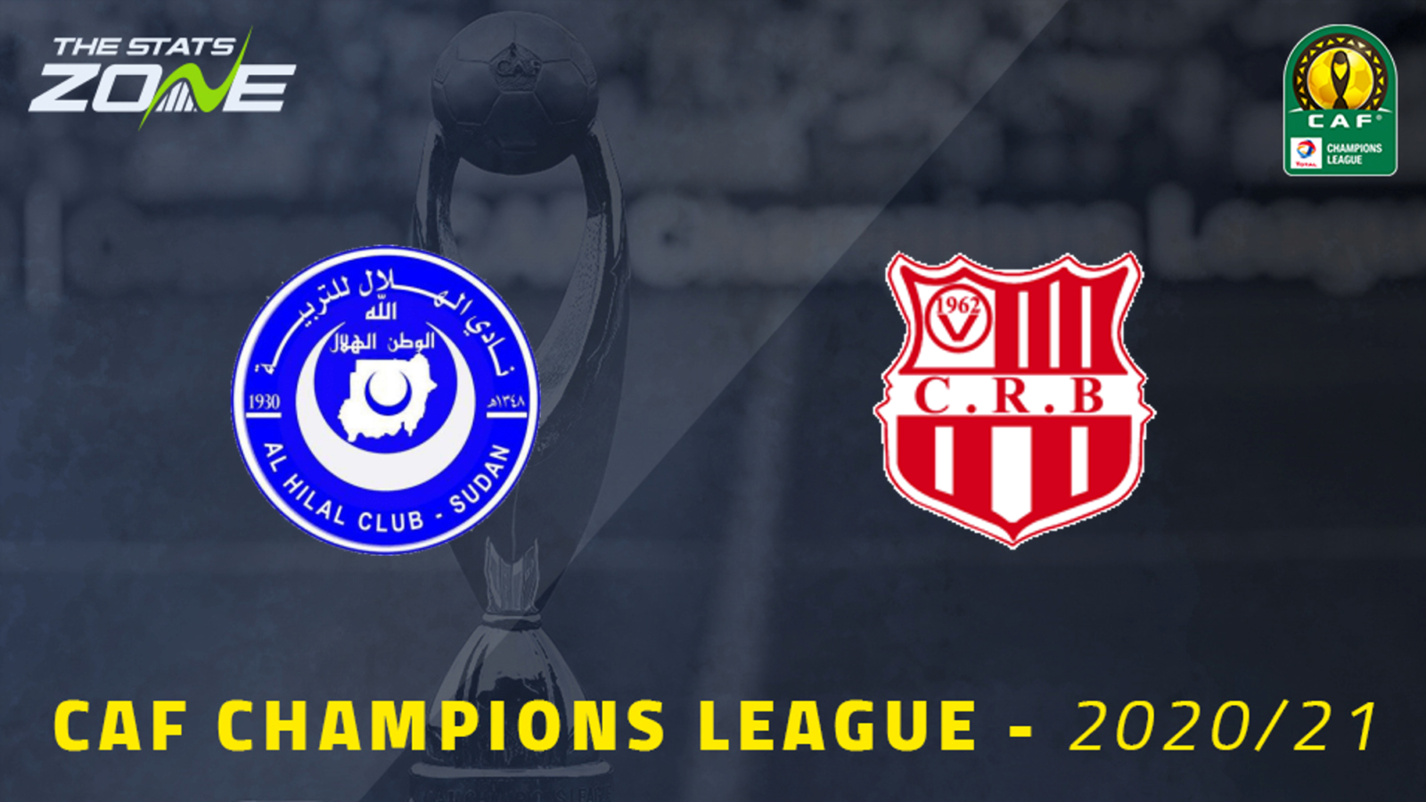 2020-21 CAF Champions League – Al Hilal Omdurman vs Belouizdad Preview ...