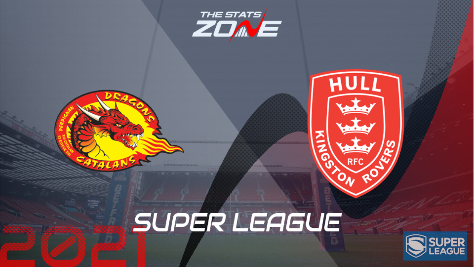 2021 Super League – Catalans Dragons Vs Hull KR Preview & Prediction ...