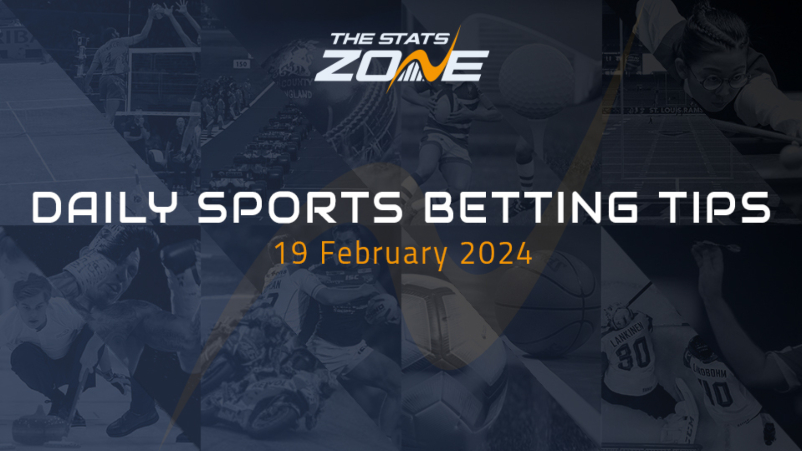 TSZ’s daily sports betting tips (19/02/24)