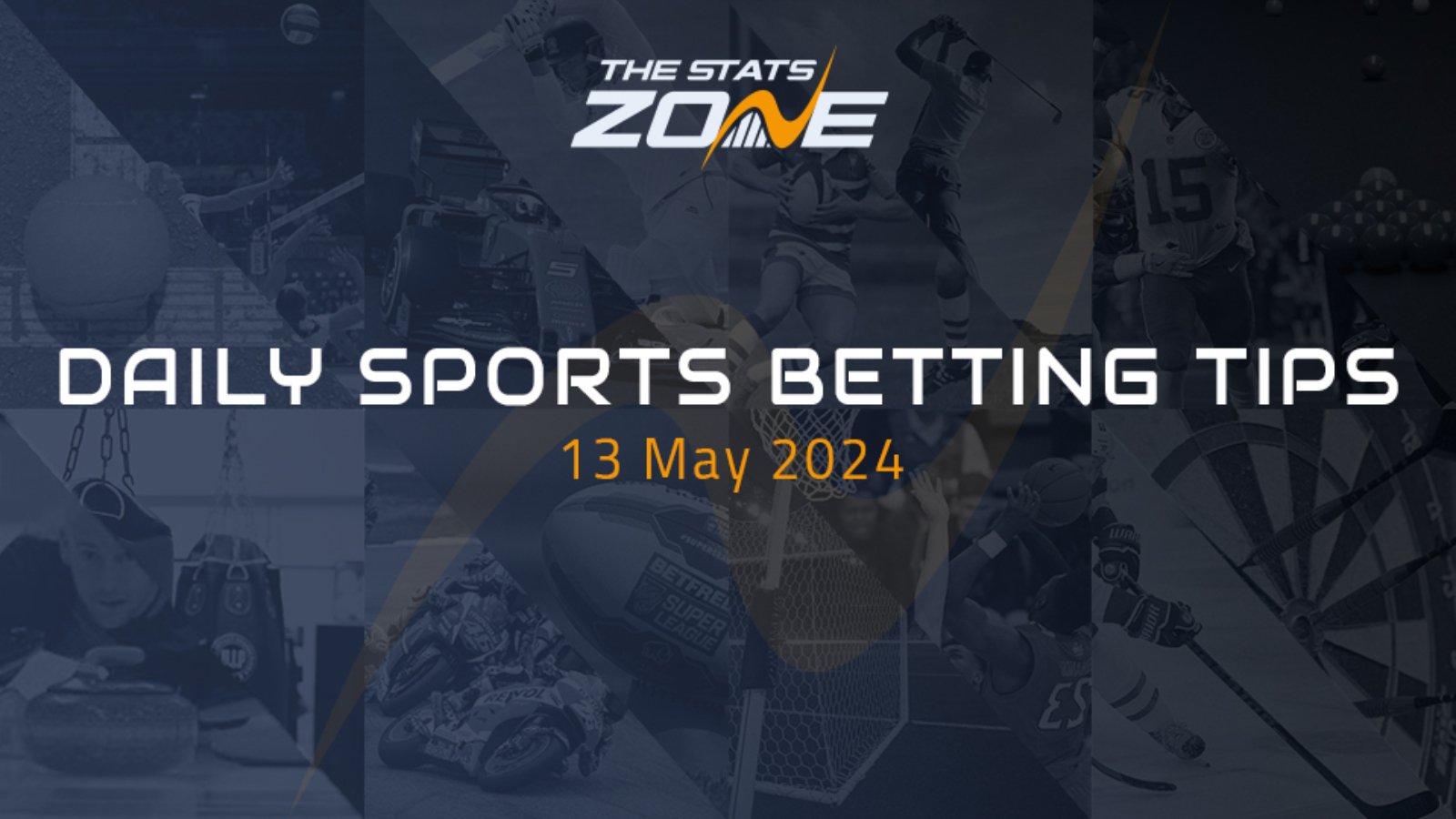 TSZ’s daily sports betting tips (13/05/24) – The Stats Zone