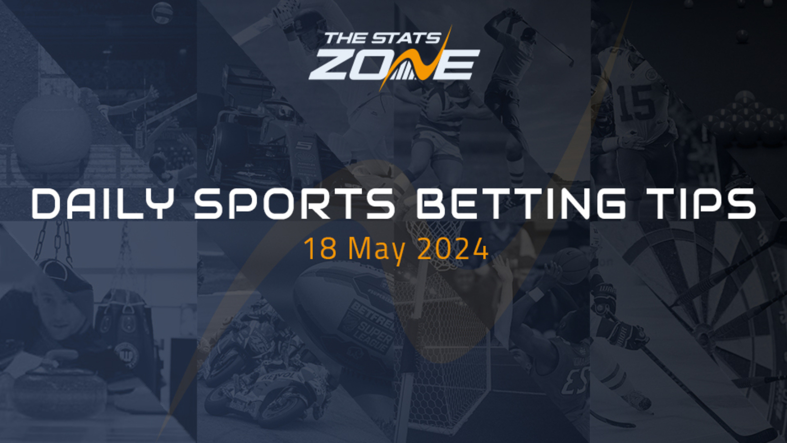 TSZ’s daily sports betting tips (18/05/24) – The Stats Zone