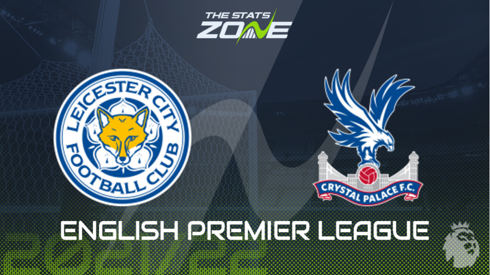 Leicester Vs Crystal Palace Preview Prediction The Stats Zone