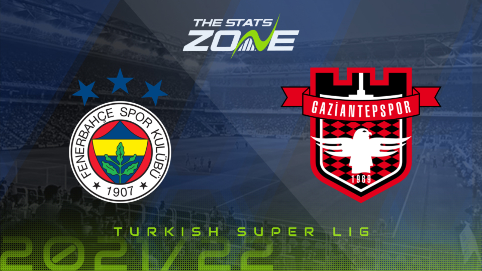 Fenerbahce vs Gaziantep Preview & Prediction The Stats Zone