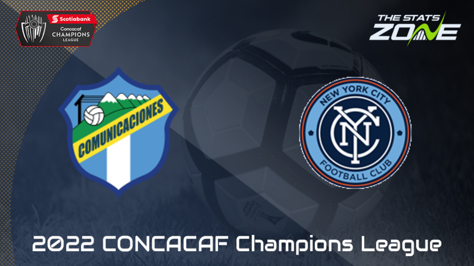 Comunicaciones vs New York City – Quarter-Final – Preview & Prediction | 2022 CONCACAF Champions League