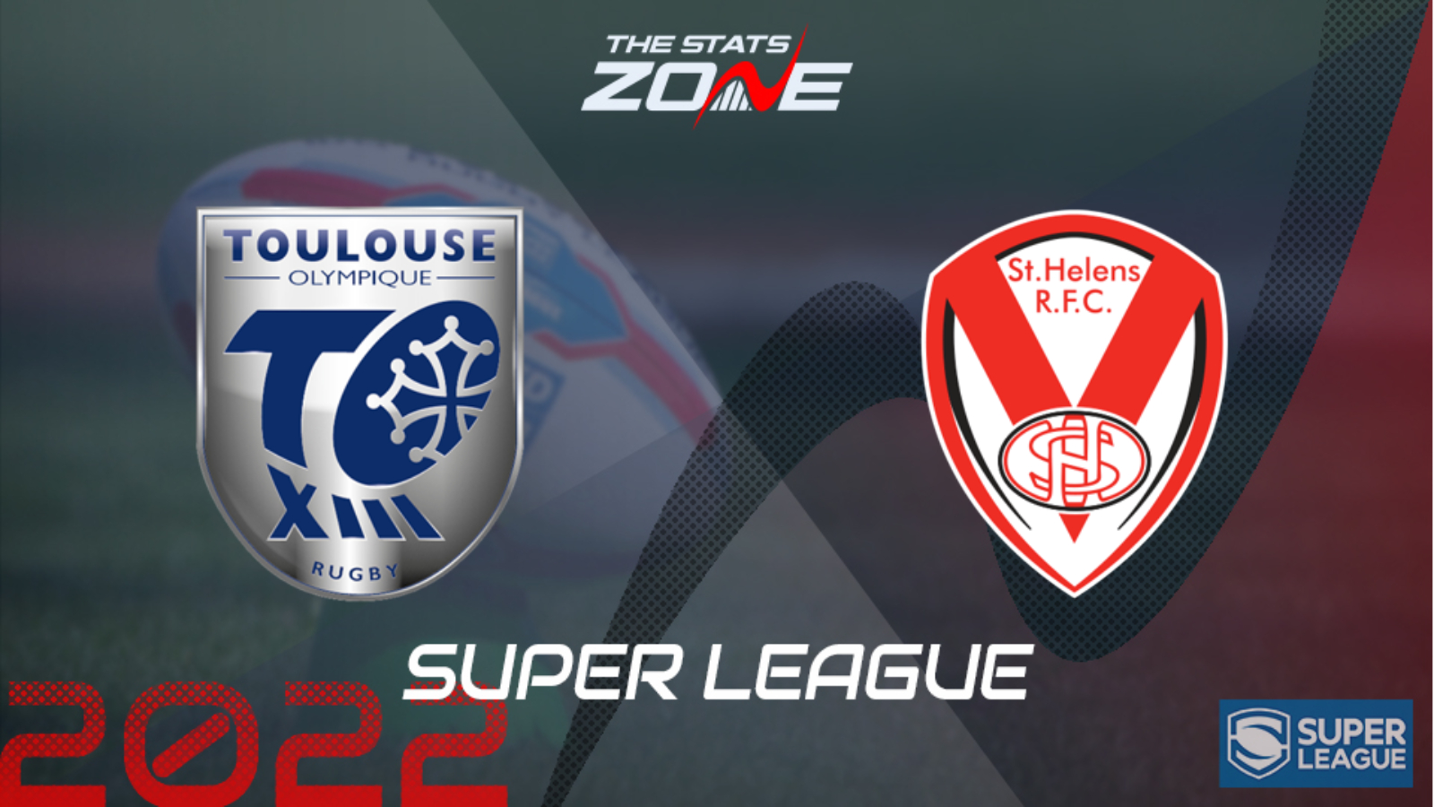 Toulouse vs St. Helens Preview & Prediction | Super League 2022