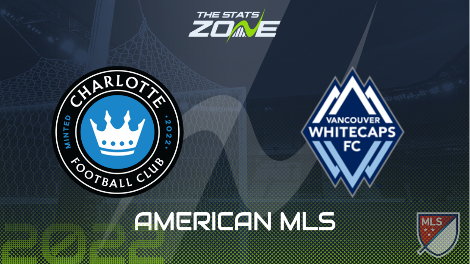 Charlotte vs Vancouver Whitecaps – League Stage  – Preview & Prediction | 2022 Major League Soccer