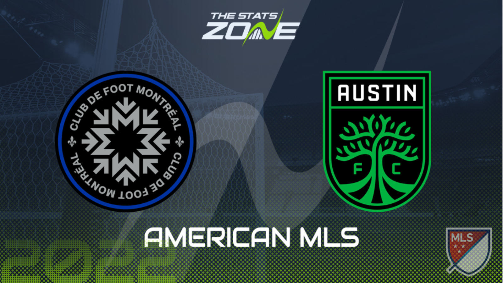 Montreal vs Austin – League Stage – Preview & Prediction | 2022 Major League Soccer