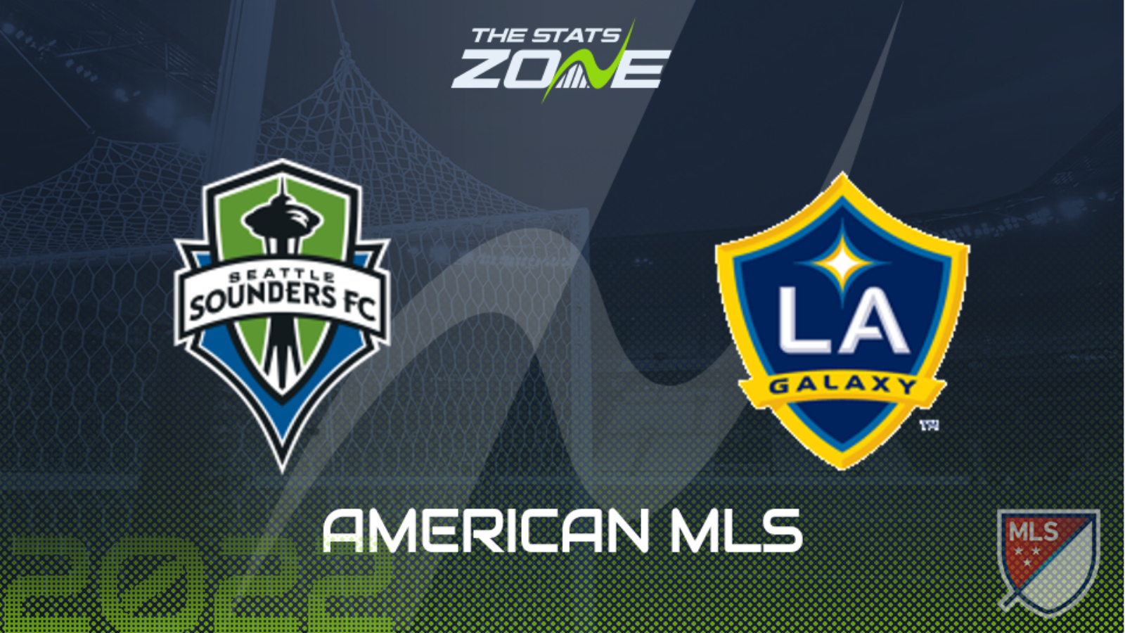 Seattle Sounders vs LA Galaxy – League Stage  – Preview & Prediction | 2022 Major League Soccer