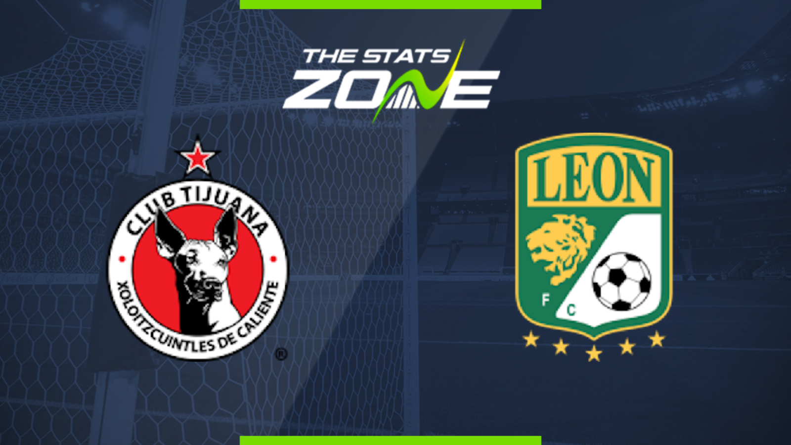 2019-20 Mexican Liga MX - Tijuana vs Leon Preview ...