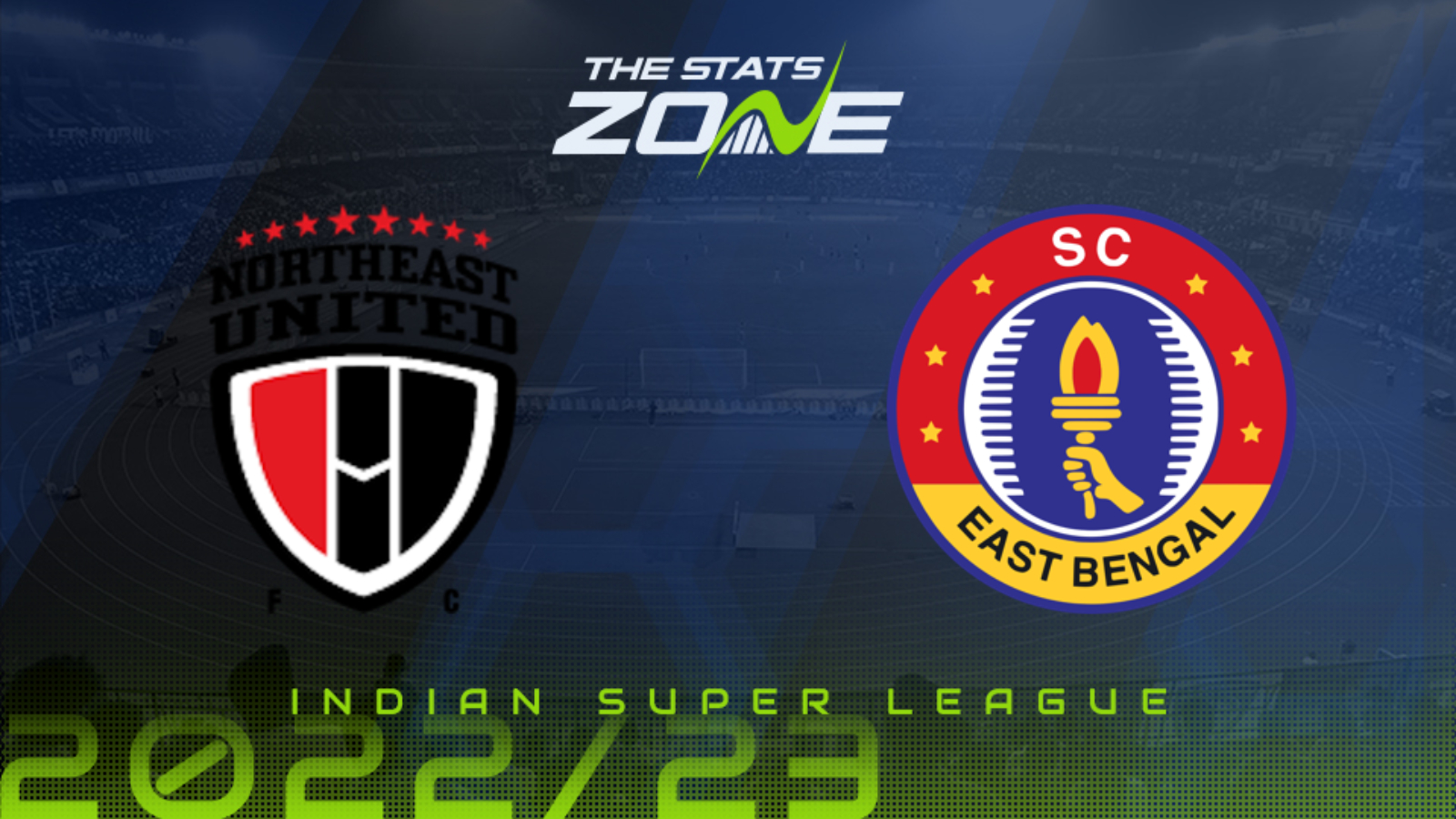 NorthEast United Vs East Bengal League Stage Preview Prediction   Northeast United Vs East Bengal Indian Super League 2223 Background 