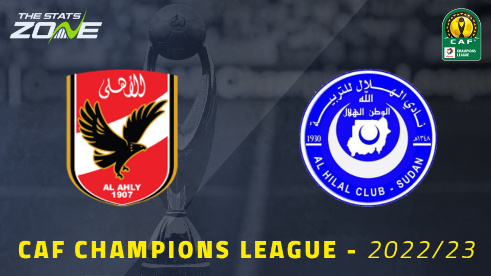 Al Ahly vs Al Hilal – Group Stage – Preview & Prediction | 2022-23 CAF Champions League