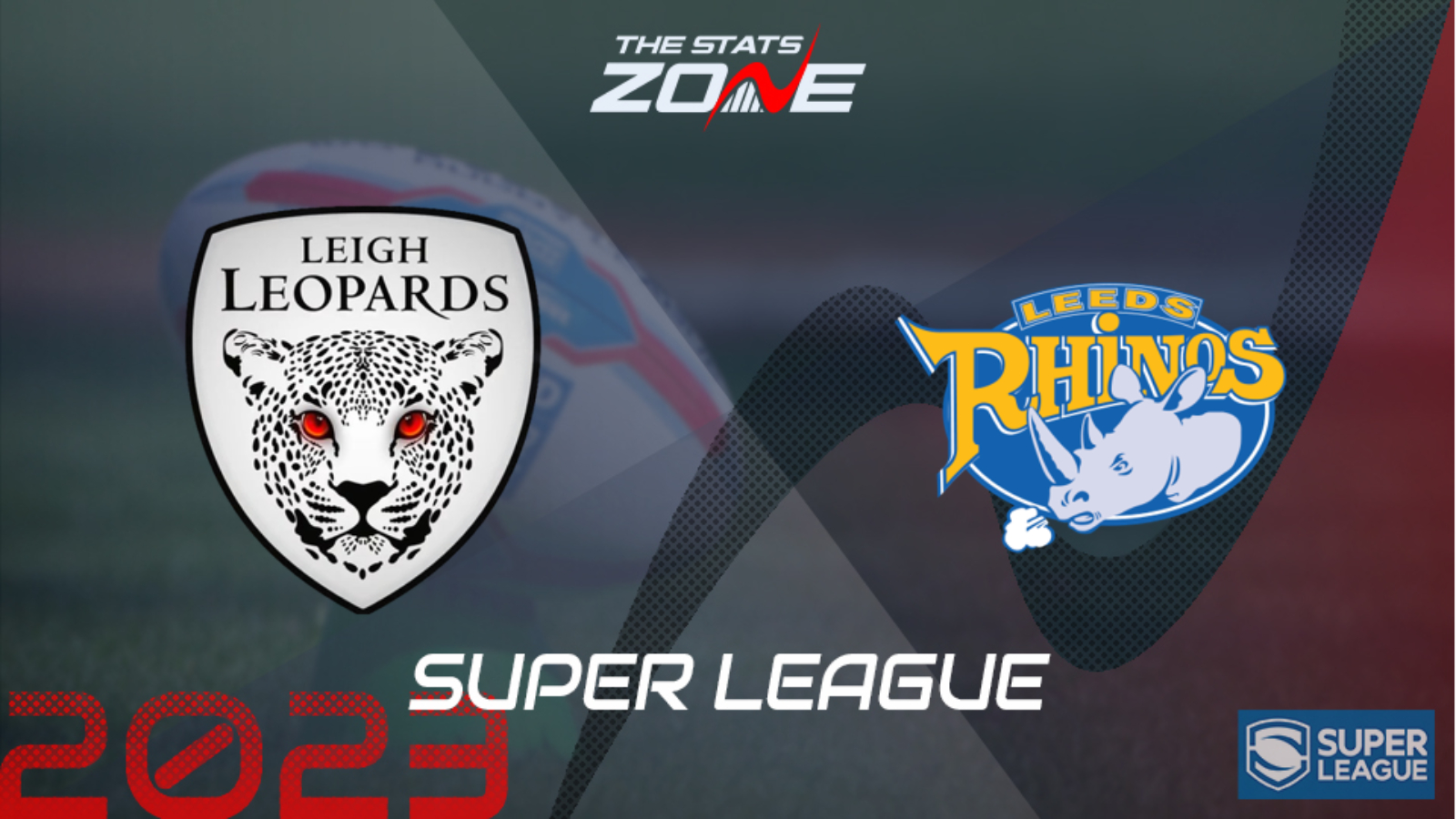 Leigh Leopards vs Leeds Rhinos – League Stage – Preview & Prediction ...