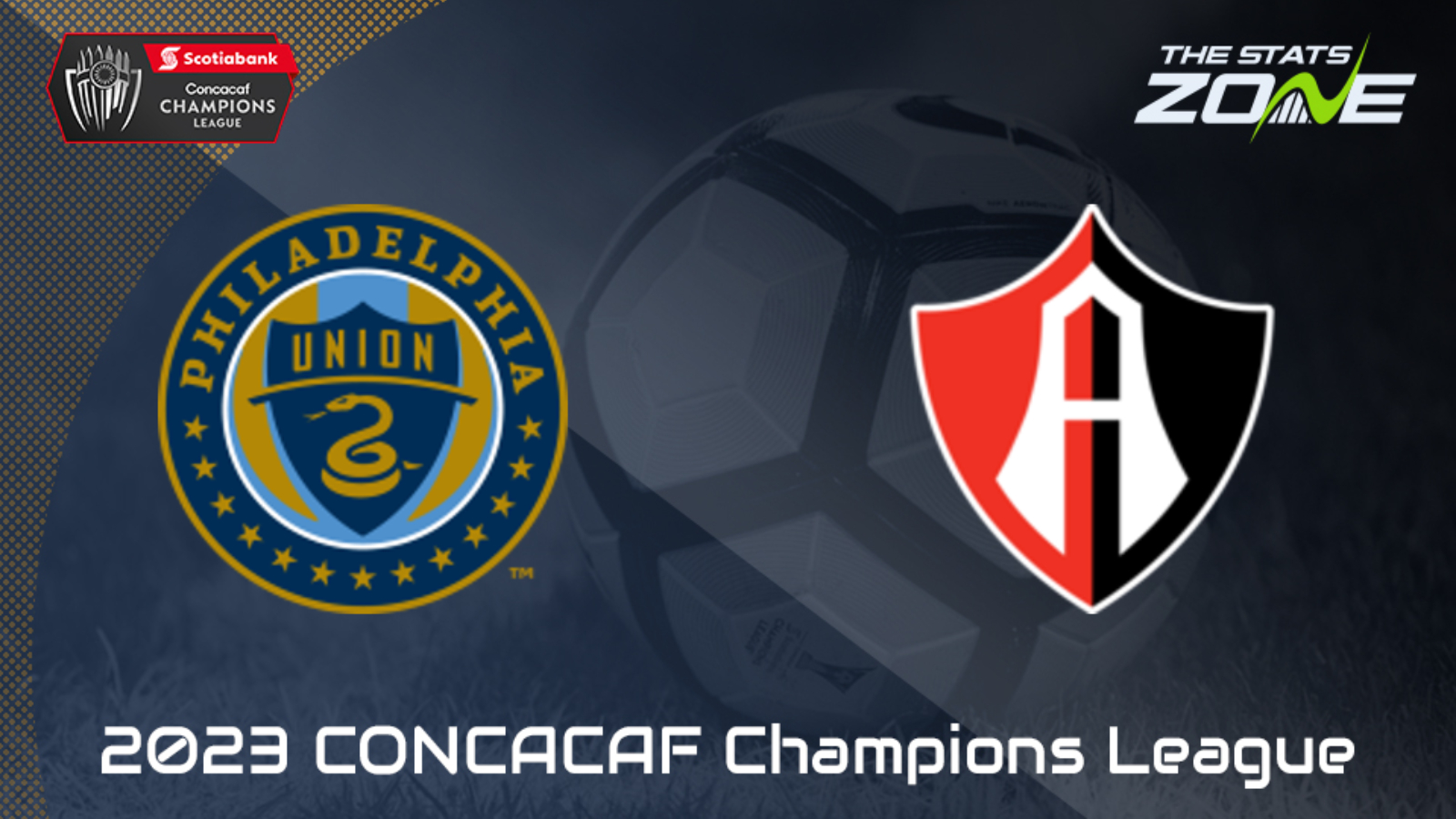 Philadelphia Union vs Atlas – Quarter-Final – Preview & Prediction | 2023 CONCACAF Champions League