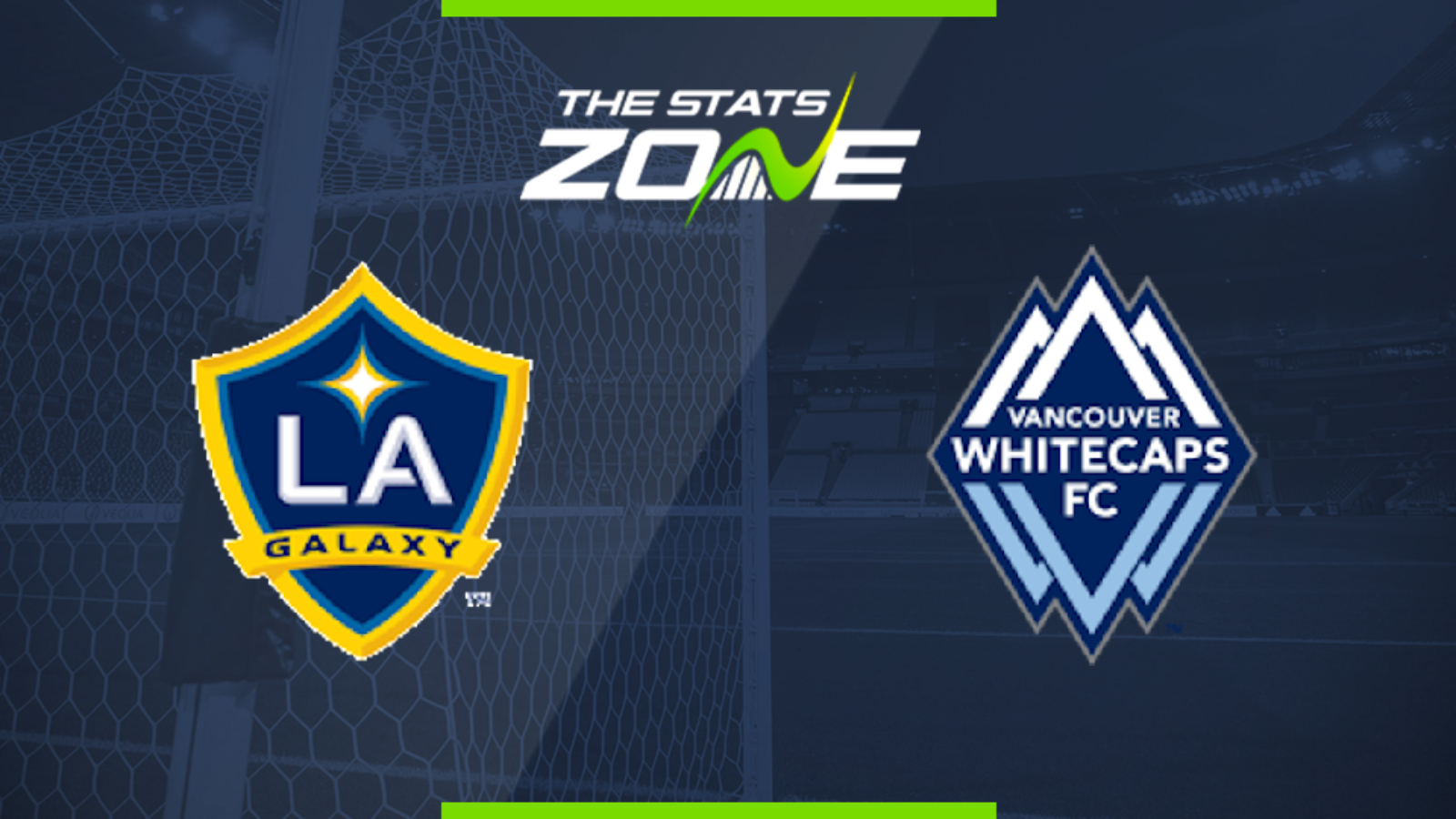 2019 MLS – LA Galaxy vs Vancouver Whitecaps Preview & Prediction - The Stats Zone1600 x 900