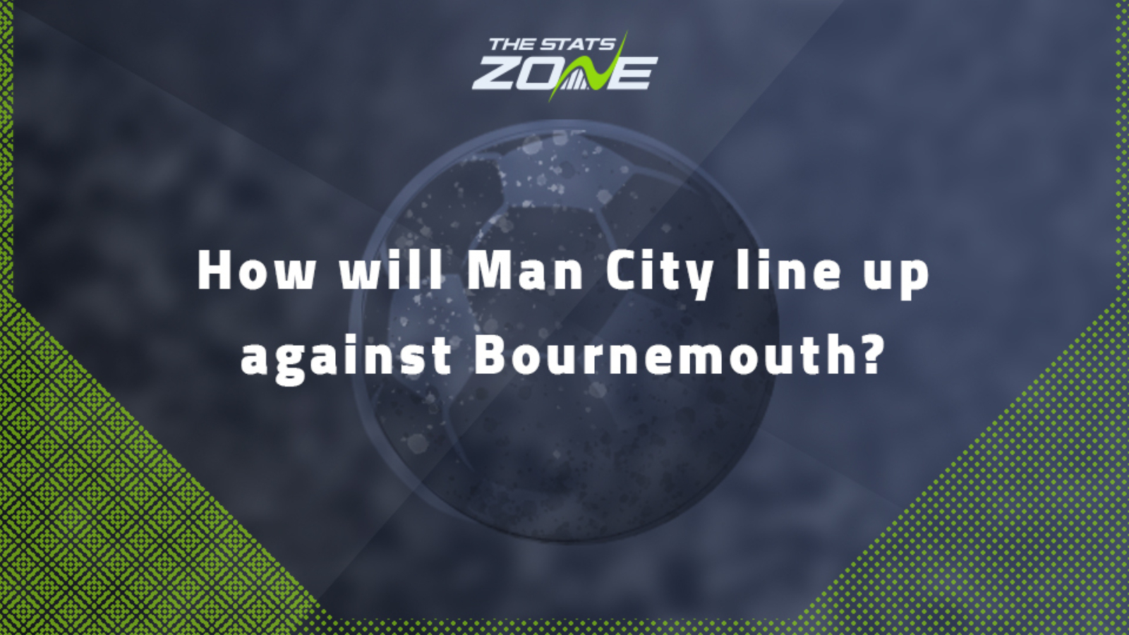 How will Man City line-up be against Bournemouth?