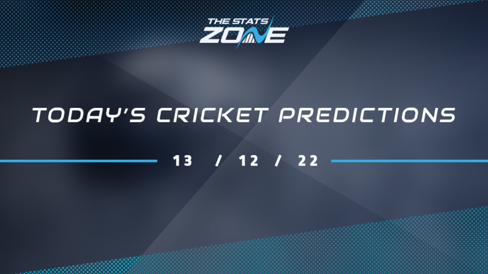 Today's Cricket Predictions (13/12/22)