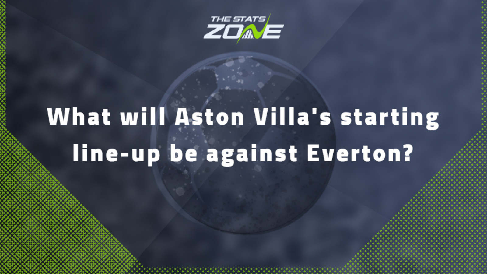 What will Aston Villa's starting line-up be against Everton?