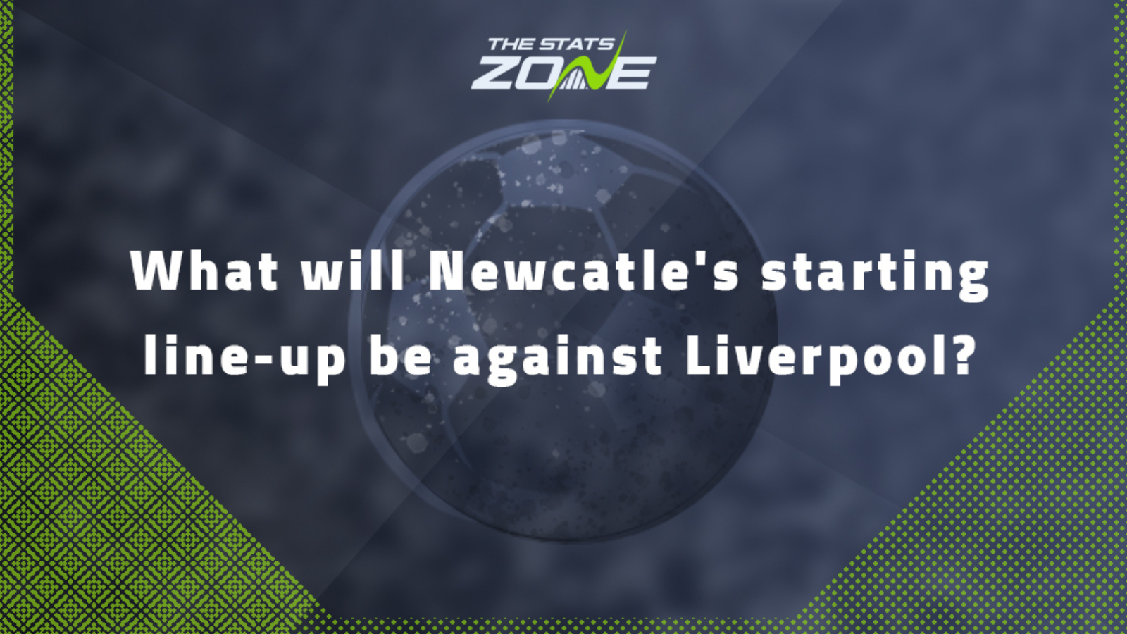 What will Newcastle's starting line-up be against Liverpool?